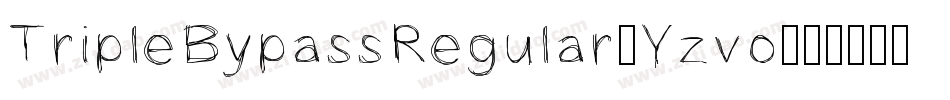 TripleBypassRegular-Yzvo字体转换