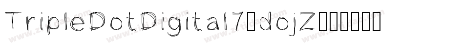 TripleDotDigital7-dojZ字体转换