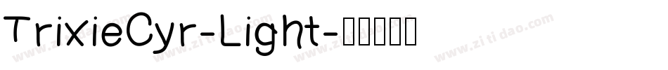 TrixieCyr-Light字体转换