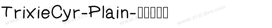 TrixieCyr-Plain字体转换