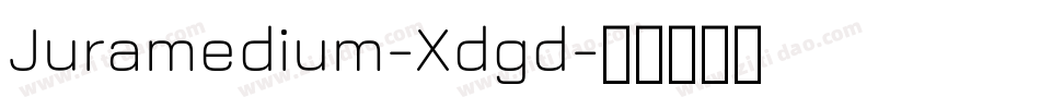 Juramedium-Xdgd字体转换