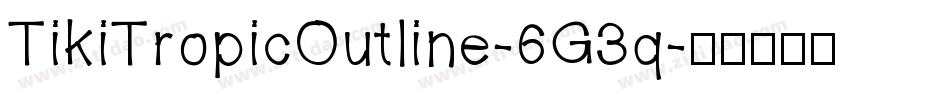 TikiTropicOutline-6G3q字体转换