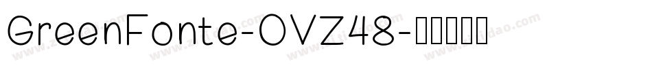 GreenFonte-OVZ48字体转换