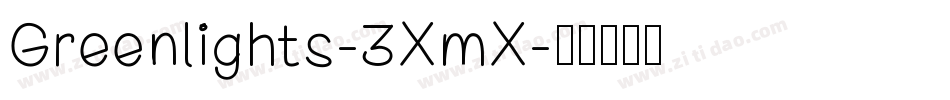 Greenlights-3XmX字体转换