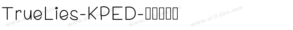 TrueLies-KPED字体转换