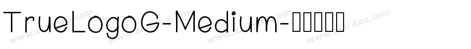 TrueLogoG-Medium字体转换