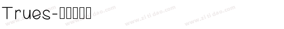Trues字体转换