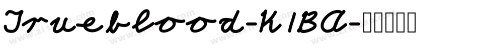 Trueblood-K1BA字体转换