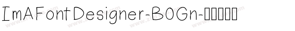 ImAFontDesigner-B0Gn字体转换