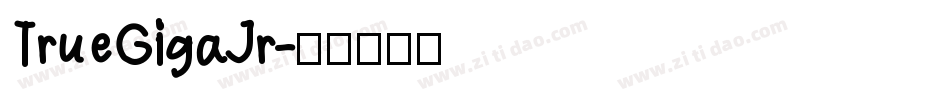 TrueGigaJr字体转换