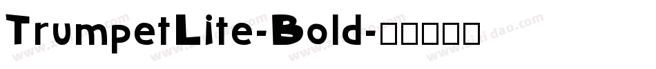TrumpetLite-Bold字体转换
