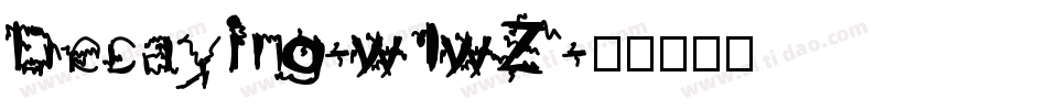 Decaying-w1wZ字体转换