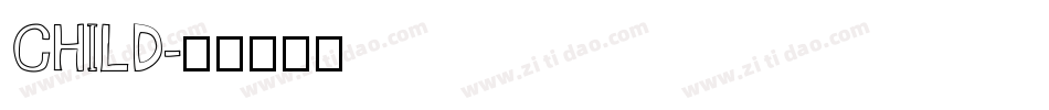 CHILD字体转换