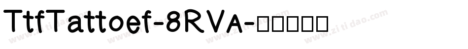 TtfTattoef-8RVA字体转换