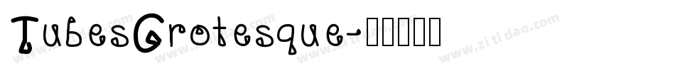 TubesGrotesque字体转换