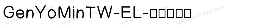 GenYoMinTW-EL字体转换