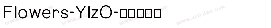 Flowers-YlzO字体转换