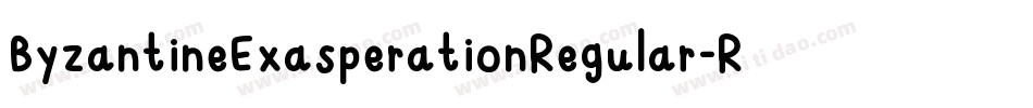 ByzantineExasperationRegular-RDae字体转换