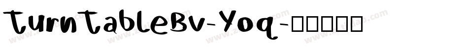 TurnTableBv-Yoq字体转换