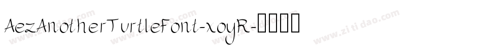 AezAnotherTurtleFont-xoyR字体转换