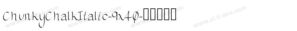 ChunkyChalkItalic-9x40字体转换