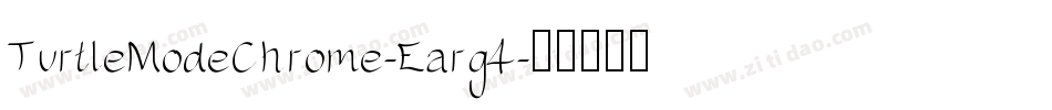 TurtleModeChrome-Earg4字体转换