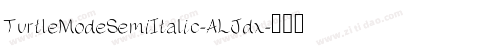TurtleModeSemiItalic-ALJdx字体转换