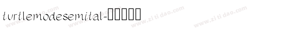 turtlemodesemital字体转换