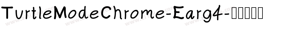 TurtleModeChrome-Earg4字体转换