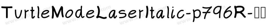TurtleModeLaserItalic-p796R字体转换