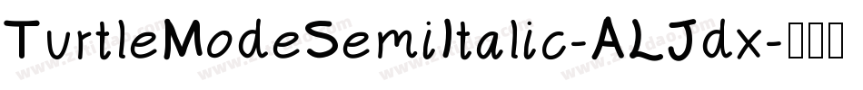 TurtleModeSemiItalic-ALJdx字体转换