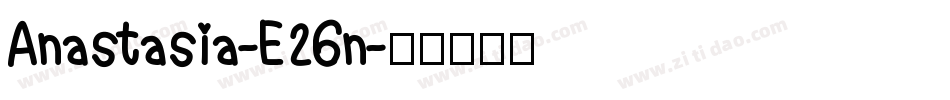 Anastasia-E26n字体转换