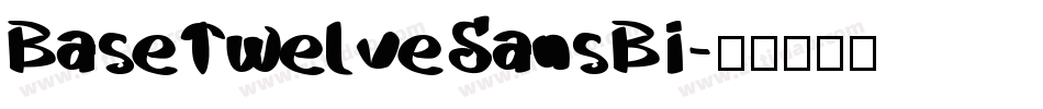 BaseTwelveSansBI字体转换