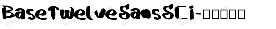 BaseTwelveSansSCI字体转换