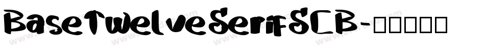 BaseTwelveSerifSCB字体转换