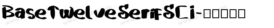 BaseTwelveSerifSCI字体转换