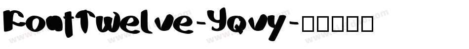 FontTwelve-Yqvy字体转换