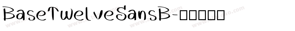 BaseTwelveSansB字体转换