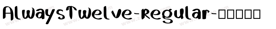 AlwaysTwelve-Regular字体转换