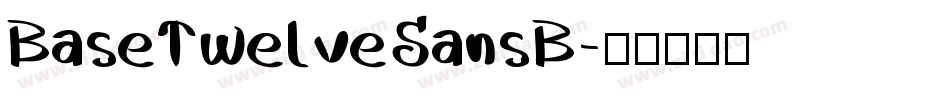 BaseTwelveSansB字体转换