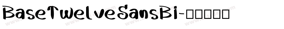 BaseTwelveSansBI字体转换