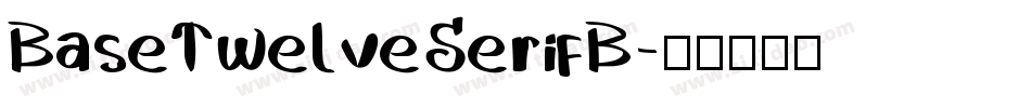 BaseTwelveSerifB字体转换