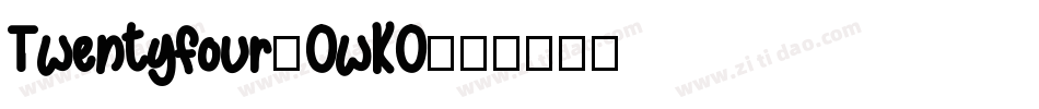 TwentyFour-OwKO字体转换