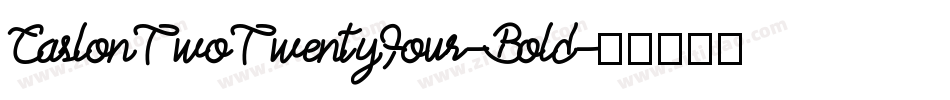 CaslonTwoTwentyFour-Bold字体转换