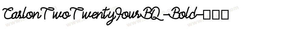 CaslonTwoTwentyFourBQ-Bold字体转换