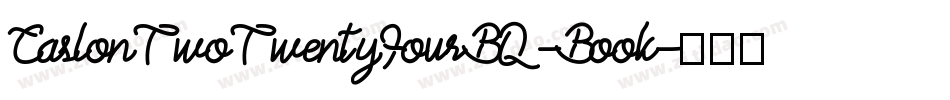 CaslonTwoTwentyFourBQ-Book字体转换