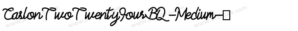 CaslonTwoTwentyFourBQ-Medium字体转换