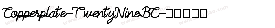 Copperplate-TwentyNineBC字体转换