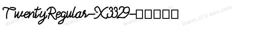 TwentyRegular-X3329字体转换