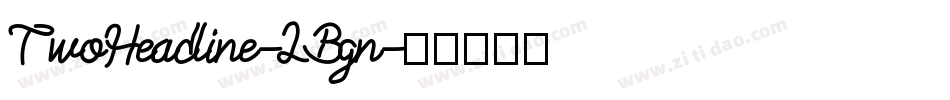 TwoHeadline-LBgn字体转换